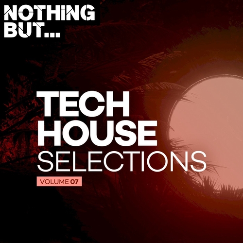 VA - Nothing But... Tech House Selections, Vol. 07 [NBTHS07]